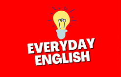 Everyday English: Get the Basic Practice you need